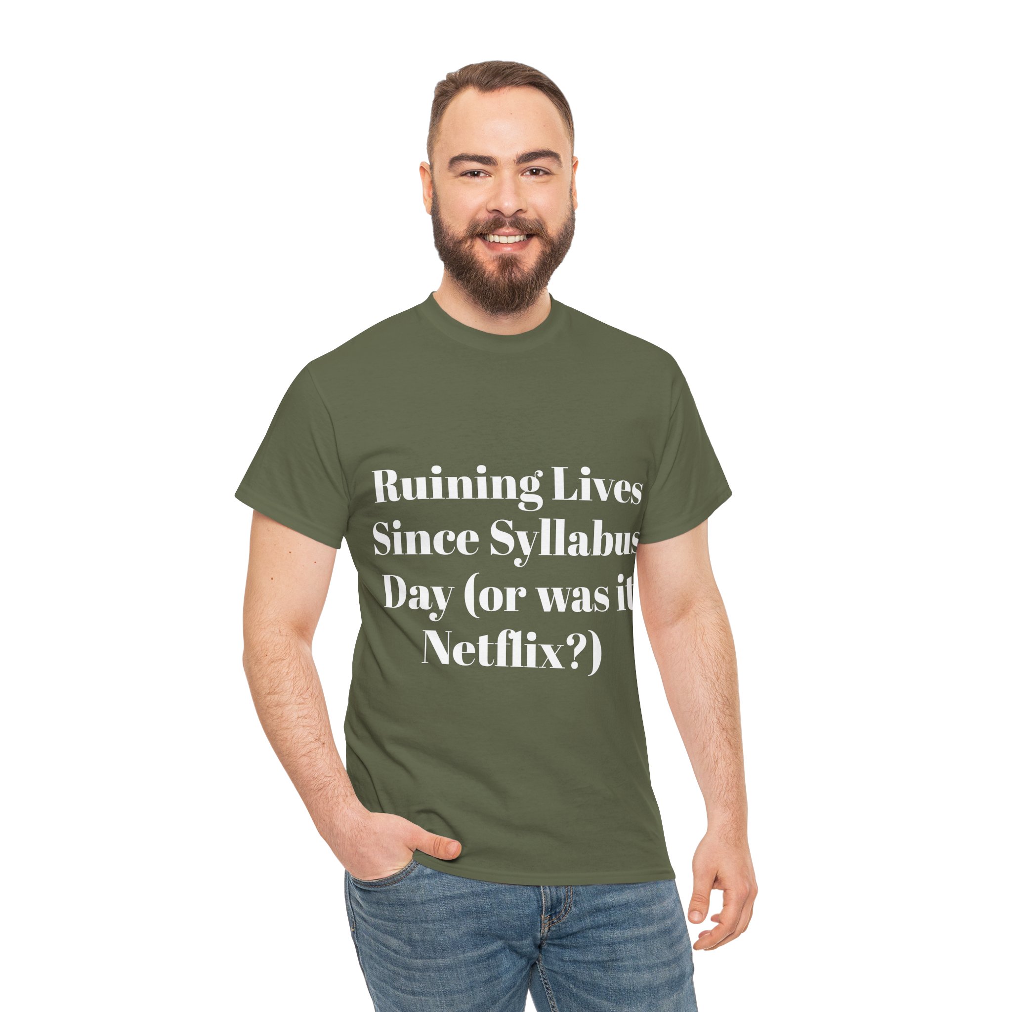 Funny Teacher Sarcasm Tee | "Ruining Lives Since Syllabus Day (or was it Netflix?)"