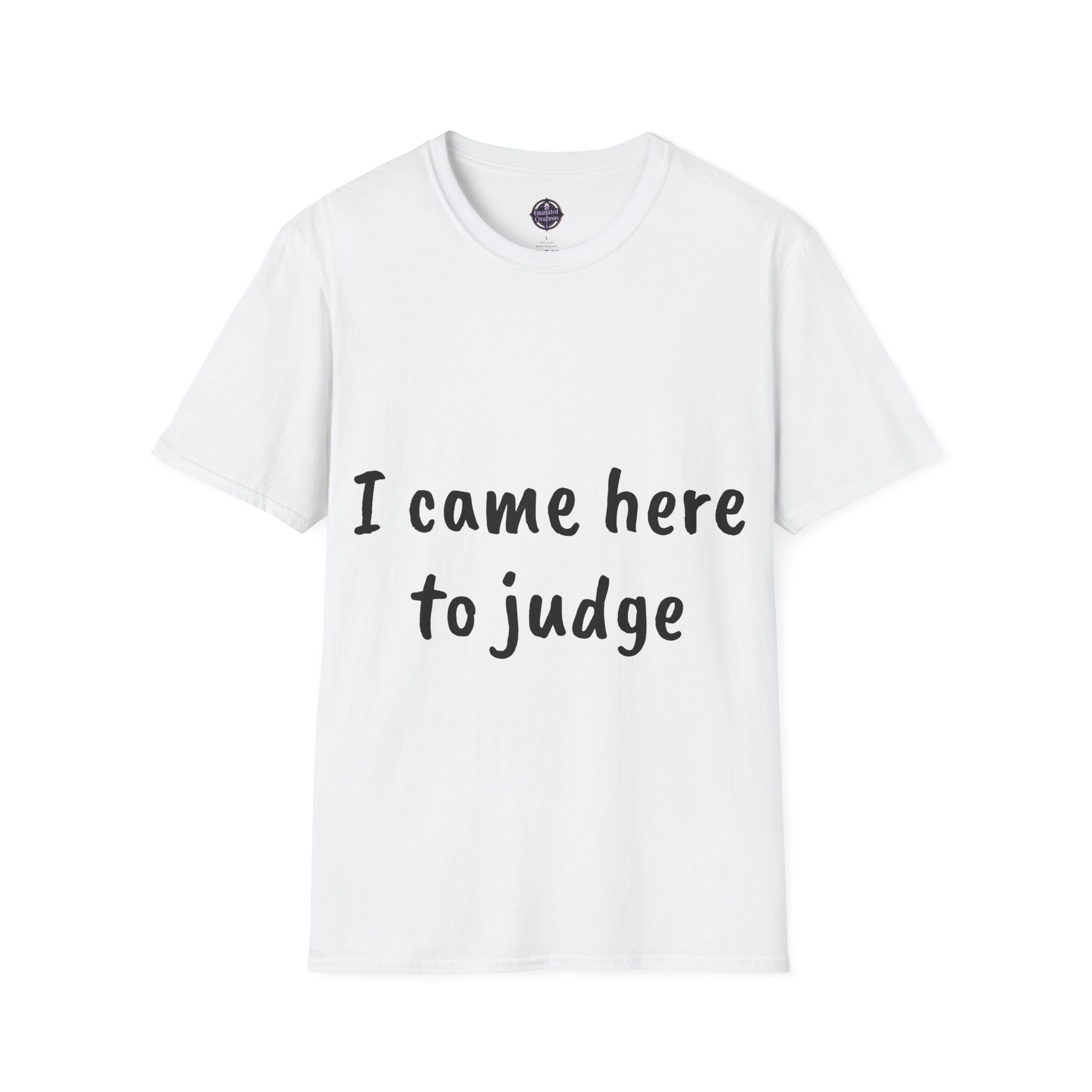 Quirky T-Shirt | "I Came Here to Judge" / "But Stayed for the Snacks" Funny Tee